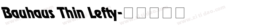 Bauhaus Thin Lefty字体转换